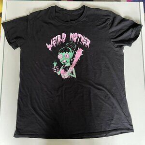 Weird Mother Tshirt